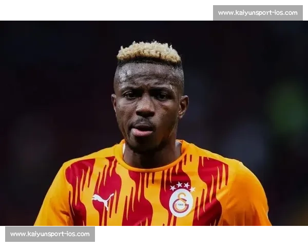 加拉塔萨雷锁定博尼法斯 奥斯梅恩备选方案浮出水面